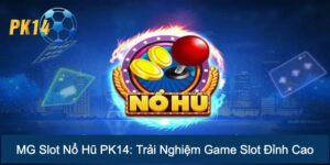 MG Slot Nổ Hũ