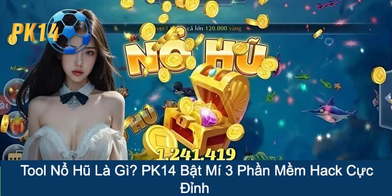 Tool nổ hũ